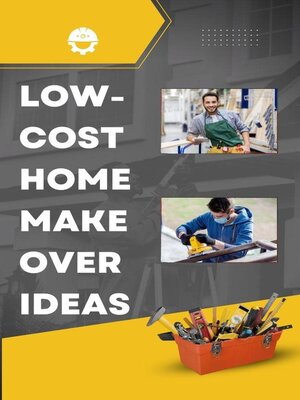 cover image of Low-Cost Home Makeover Ideas